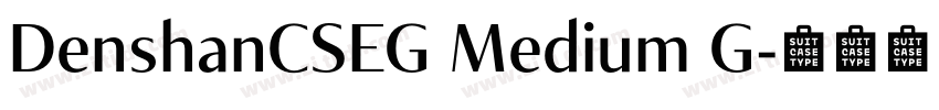 DenshanCSEG Medium G字体转换 DenshanCSEG Medium G字体转换